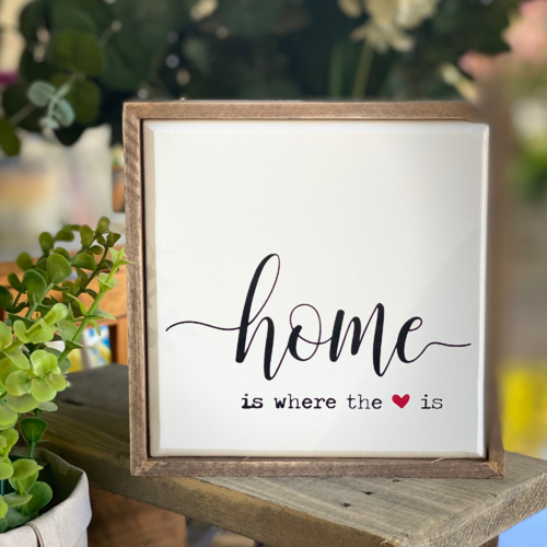 "Home Is Where The Heart Is Sign" Wall Sign/Shelf Sign/Gift Idea/Signs