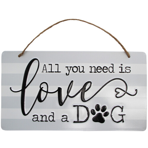 "All You Need Is Love And A Dog" Sign