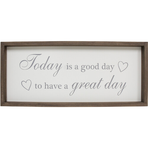 "Today Is A Good Day" Sign